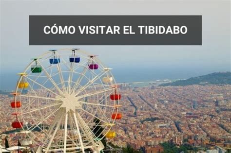 Cómo visitar el Tibidabo: Horarios, precios – Guíate por Europa